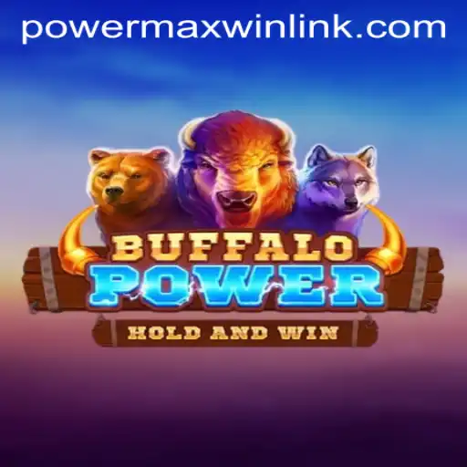 Unleashing the Thrills of BuffaloPower: The Ultimate PowerMaxWin Adventure
