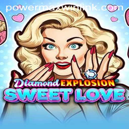 Unleashing the Thrill: Discover the Excitement of DiamondExplosionSweetLove