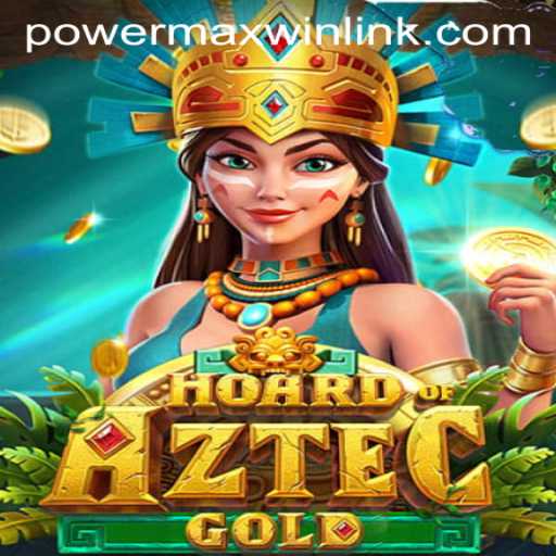 Explore the Riches of HoardofAztecgold with PowerMaxWin