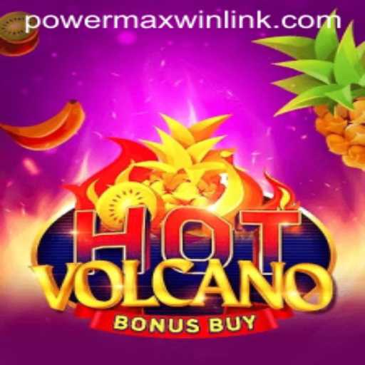 Exploring HotVolcanoBonusBuy and the PowerMaxWin Excitement