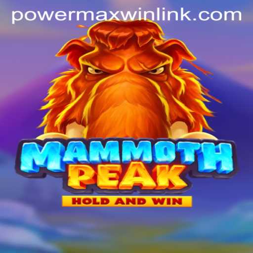 Unleashing the Thrills of MammothPeak: The Game-Changing PowerMaxWin