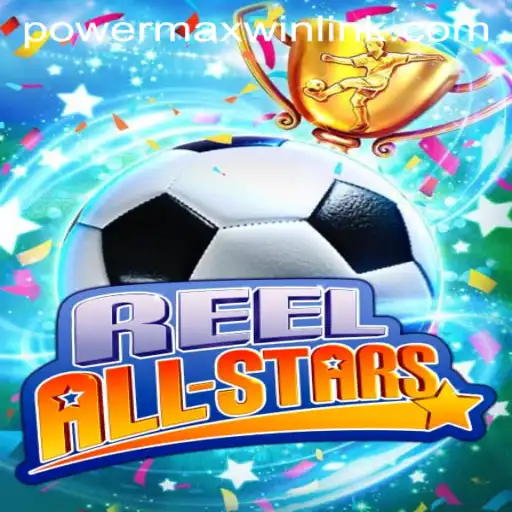 ReelAllStars and the PowerMaxWin Revolution