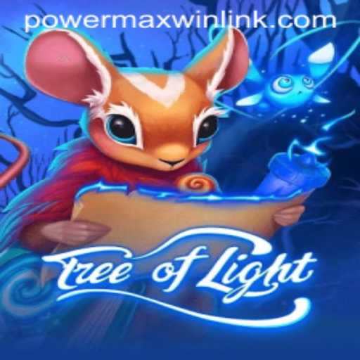 Unveiling the Mystical World of TreeofLight: Discover PowerMaxWin